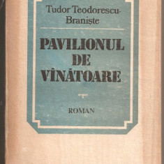 (C463) PAVILIONUL DE VINATOARE DE TUDOR TEODORESCU BRANISTE