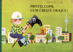 PRIVITI, COPII, CUM CRESTE ORASUL! de GERHARD NERGER foto