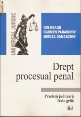 Drept procesual penal - Practica judiciara / Teste grila - Ion Neagu, Carmen Paraschiv, Mircea Damaschin foto