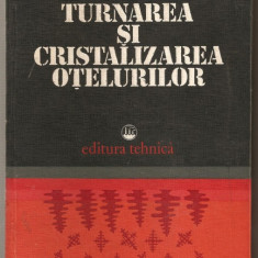 (C480) TURNAREA SI CRISTALIZAREA OTELURILOR DE ACADEMICIAN V. A. EFIMOV