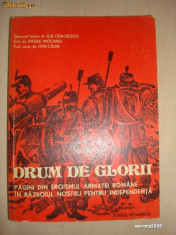 ILIE CEAUSESCU, VASILE MOCANU, ION CALIN - DRUM DE GLORII * PAGINI DIN EROISMUL ARMATEI ROMANE IN RAZBOIUL NOSTRU PENTRU INDEPENDENTA foto