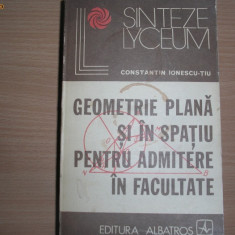 Constantin Ionescu -Tiu GEOMETRIE PLANA SI IN SPATIU PENTRU ADMITERE IN FACULTATE,5