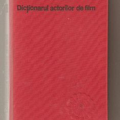 (C603) DICTIONARUL ACTORILOR DE FILM DE NAPOLEON TOMA IANCU