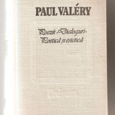 (C630) POEZII, DIALOGURI, POETICA SI ESTETICA DE PAUL VALERY