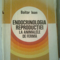 ENDOCRINOLOGIA REPRODUCTIEI LA ANIMALELE DE FERMA ~ BOITOR IOAN