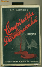 Conspiratia Darmanescului Roman -D.V. Barnoschi foto