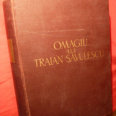 Omagiu lui Traian Savulescu la 70 Ani -Ed.Academiei RPR 1959