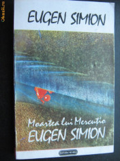 Eugen Simion - Moartea lui Mercutio ( NR 7777 ) foto