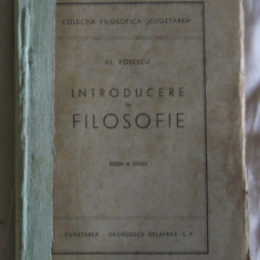 Introducere in filosofie / Al.Posescu Ed. a 2-a Bucuresti Delafras 1944