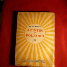 Victor Eftimiu - Amintiri si Polemici -Prima Editie 1942