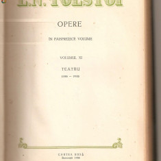 (C674) OPERE ( IN PAISPREZECE VOLUME ) VOLUMUL XI, TEATRU ( 1886 - 1910 ) DE L. N. TOLSTOI