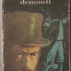 (C704) DEMONII DE DOSTOIEVSKI, EDITURA CARTEA ROMANEASCA, BUCURESTI, 1981, TRADUCERE DE MARIN PREDA SI NICOLAE GANE