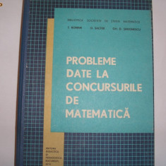 Probleme date la concursurile de matematica ,T.Roman,Gh.D.Simionescu,