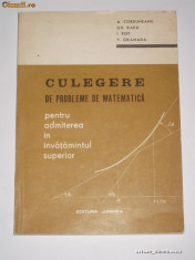 CORDUNEANU, RADU, POP, GRAMADA - Culegere de probleme de matematica pentru admiterea in invatamantul superior (1972) foto