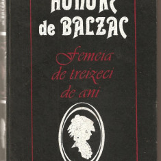 (C717) FEMEIA DE TREIZECI DE ANI DE HONORE DE BALZAC, EDITURA ASOCIATIA CARTEA, CHISINAU, 1993