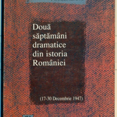 Doua saptamani dramatice din istoria Romaniei(17-30 dec. 1947) E. Focseneanu