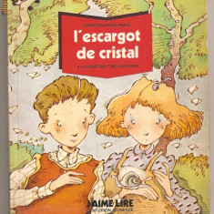 (C746) L' ESCARGOT DE CRISTAL DE CHRISTIAN POSLANIEC, EDITURA J'AIME LIRE, CENTURION JEUNESSE, ILLUSTRE PAR TINO GATAGAN