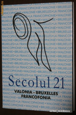 SECOLUL 21 - Valonia - Bruxelles - Francofonia (7-9/2006) foto