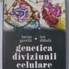 Lucian Gavrila, Ion Dabala - Genetica diviziunii celulare