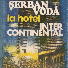 Ion Paraschiv, Trandafir Iliescu - De la hanul Serban Voda la hotel Intercontinental