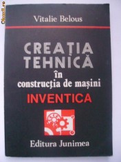 Vitalie Belous - Creatia tehnica in constructia de masini, Inventica (1986) foto