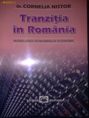 Cornelia Nistor - Tranzitia in Romania, modelarea echilibrului economic foto