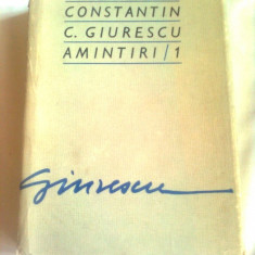 CONSTANTIN C. GIURESCU ~ AMINTIRI ( 1 )