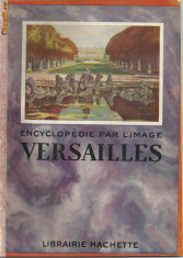 VERSAILLES - editie 1934,ilustrata,in franceza foto