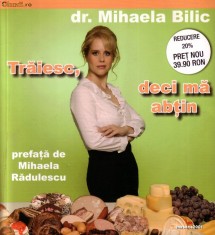 Traiesc deci ma abtin - Dr. Mihaela Bilic - carte slabit - prefata Mihaela Radulescu foto