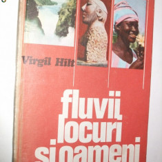FLUVII, LOCURI, SI OAMENI - Virgil Hilt (dedicatie-autograf) - 1976