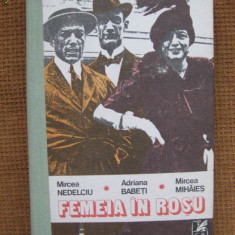 M. Nedelciu, A. Babeti, M. Mihaies - Femeia in rosu