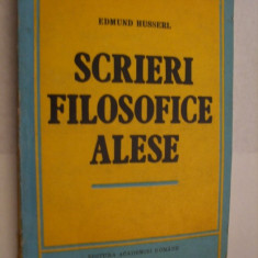 EDMUND HUSSERL - Scrieri Filosofice Alese - Editura Academiei, 1993