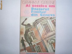GRAHAM GREENE - AL ZECELEA OM, DOCTORUL FISCHER DIN GENEVA R4