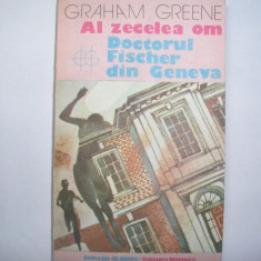 GRAHAM GREENE - AL ZECELEA OM, DOCTORUL FISCHER DIN GENEVA R4