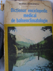 DICTIONAR ENCICLOPEDIC MEDICAL DE BALNEOCLIMATOLOGIE foto