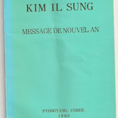 (C788) MESSAGE DE NOUVEL AN DE KIM IL SUNG, EDITIONS EN LANGUES ETRANGERS, PYONGYANG, COREE, 1980