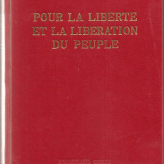 (C794) POUR LA LIBERTE ET LA LIBERATION DU PEUPLE, EDITIONS EN LANGUES ETRANGERS, PYONGYANG, COREE, 1979