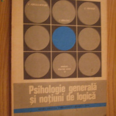 PSIHOLOGIE GENERALA SI NOTIUNI DE LOGICA - P. Popescu-Neveanu - 1973