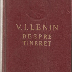 (C786) V. I. LENIN, DESPRE TINERET, EDITURA TINERETULUI, BUCURESTI, 1956, SI DOCUMENTUL ALATURAT