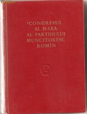 (C768) CONGRESUL AL II-LEA AL PMR, 23-28 DECEMBRIE 1955, EDITURA DE STAT PENTRU LITERATURA POLITICA, BUCURESTI, 1956
