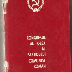 (C766) CONGRESUL AL IX-LEA AL PCR, 19-24 IULIE 1965, EDITURA POLITICA, BUCURESTI, 1965