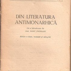 (C814) DIN LITERATURA ANTIMONARHICA, CU O INTRODUCERE DE ACAD. BARBU LAZAREANU, ESPLA, BUCURESTI, 1957, EDITIA A II-A REVIZUITA SI ADAUGITA