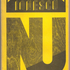 (C845) NU DE EUGEN IONESCU, HUMANITAS, BUCURESTI, 1991