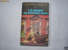 GRAHAM GREENE - LA DRUM CU MATUSA-MEA R21