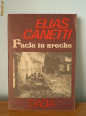 Elias Canetti - Facla in ureche foto