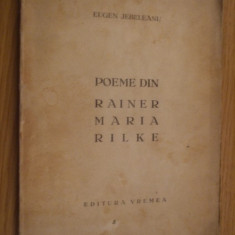 POEME din RAINER MARIA RILKE - Eugen Jebeleanu - Editura Vremea, 1938, 118 p.