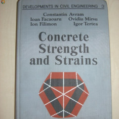 CONSTANTIN AVRAM - CONCRETE STRENGTH AND STRAINS volumul 3 (1981, limba engleza)