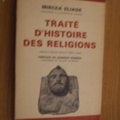TRAITE D`HISTOIRE DES RELIGIONS - Mircea Eliade - Payot, Paris, 1968