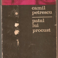(C867) PATUL LUI PROCUST DE CAMIL PETRESCU, EDITURA MINERVA, BUCURESTI, 1976