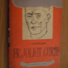 FR. JOLIOT CURIE - I. Ghimesan (autograf) - Editura Tineretului,1961